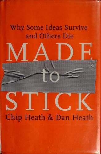 Made to Stick by Chip Heath & Dan Heath book cover